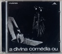 Mutantes - A Divina Comédia ou Ando Meio Desligado (CD novo)