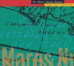 Geraldo Carneiro - Por Mares Nunca Dantes (CD novo) (digipack)
